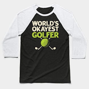 World's Okayest Golfer T Shirt For Women Men Baseball T-Shirt